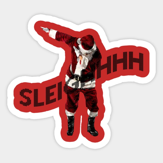 Sleighhh Sticker by illest